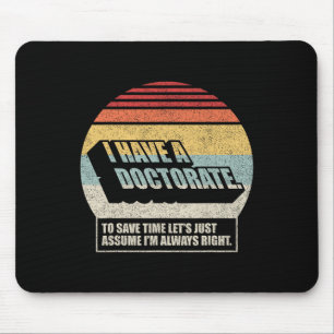Retro Vintage Doctorate Graduation Phd I Have A Do Mouse Pad