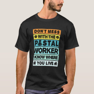 Retro Vintage Dont Mess With Postal Worker Post Of T-Shirt