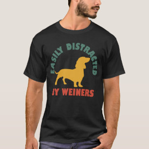 Retro Vintage Easily Distracted By Weiners T-Shirt