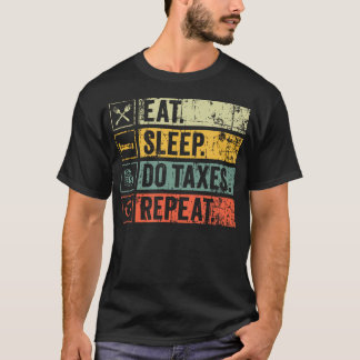 Retro Vintage Eat Sleep Do Taxes Repeat Funny T-Shirt