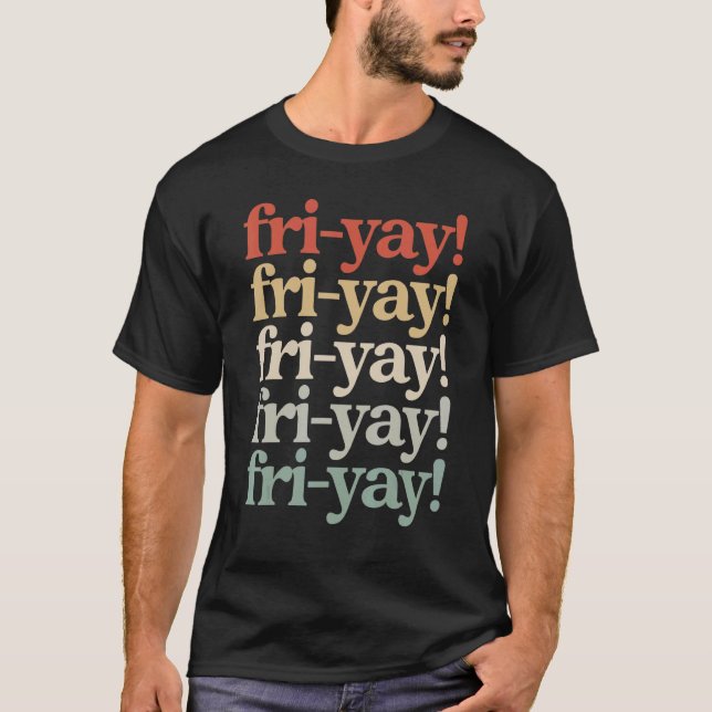 Retro Vintage Friyay Teacher   Friday Weekend   T-Shirt (Front)