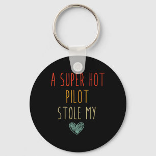 Retro Vintage Funny A Super Hot Pilot Stole My Hea Key Ring