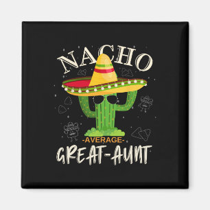 Retro Vintage Funny Nacho Average Great-aunt Famil Magnet
