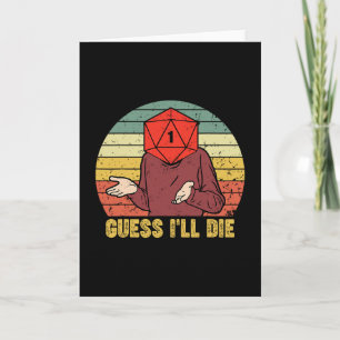 Retro Vintage Gaming Funny Guess I'll Die Dice Rpg Card