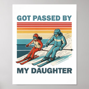 Retro Vintage Got Ped By My Daughter Funny Skiing Poster