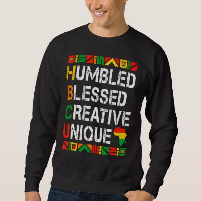 Retro Vintage Hbcu Humbled Blessed Creative Unique Sweatshirt (Front)