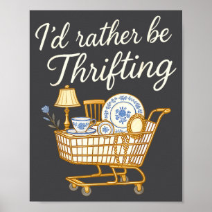 Retro Vintage I’d Rather Be Thrifting Funny Poster