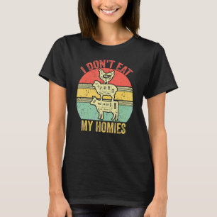 Retro Vintage I Don T Eat My Homies Vegetarians Ve T-Shirt