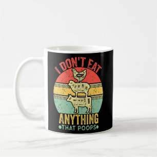 Retro Vintage I Don't Eat Anything That Poops Vega Coffee Mug