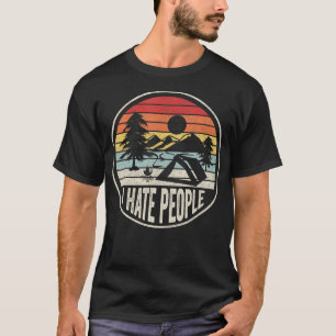 Retro Vintage I Hate People I Love Camping Funny T-Shirt