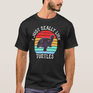 Retro Vintage I JUST REALLY LIKE turtles for turtl T-Shirt