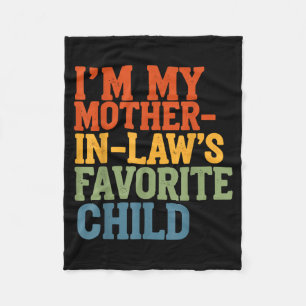 Retro Vintage I’m My Mother-in-law’s Favorite Chil Fleece Blanket