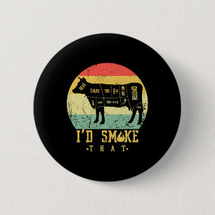 Retro Vintage I'd Smoke That -grilling Byrbecue Sm 6 Cm Round Badge