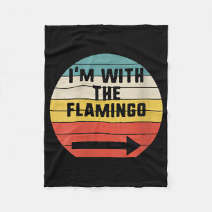 Retro Vintage I'm With The Flamingo Flamingo Fleece Blanket