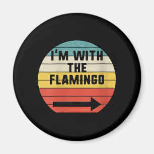 Retro Vintage I'm With The Flamingo Flamingo Magnet