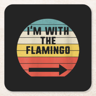 Retro Vintage I'm With The Flamingo   Flamingo Square Paper Coaster