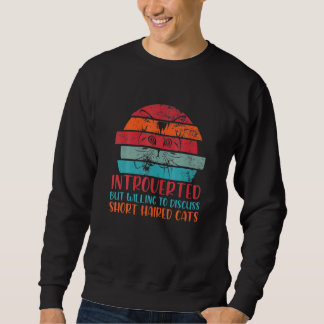 Retro Vintage Introverts But Willing O Discuss Ca Sweatshirt