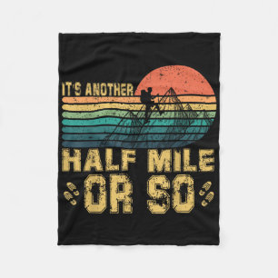 Retro Vintage Its Another Half Mile Or So Hiking A Fleece Blanket