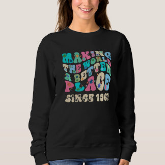 Retro vintage making the world a better place sinc sweatshirt