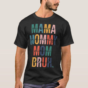 Retro Vintage Mama Mommy Mom Bruh Funny Boy Mom Li T-Shirt