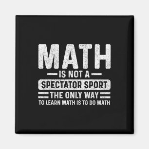 Retro Vintage Math Is Not A Spectator Sport Math T Magnet
