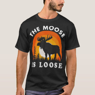 Retro Vintage Moose Is Loose Funny Moose Lover2 T-Shirt