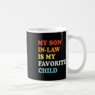 Retro Vintage My Son In Law Is My Favourite Child Coffee Mug