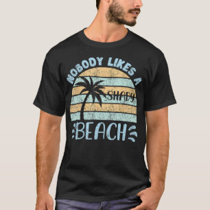 Retro Vintage Nobody likes a shady beach Summer Va T-Shirt
