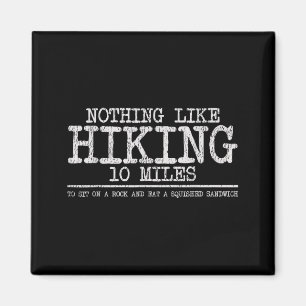 Retro Vintage Nothing Like Hiking 10 Miles Funny  Magnet