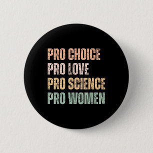 Retro Vintage Pro Choice Pro Love Pro Science Pro  6 Cm Round Badge