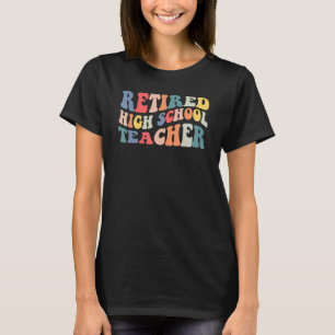 Retro Vintage Retired High School Teacher Retireme T-Shirt