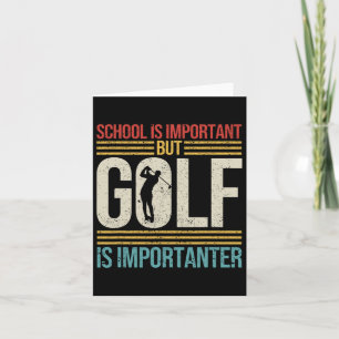 Retro Vintage School Is Important But Golf Is Impo Card