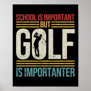 Retro Vintage School Is Important But Golf Is Impo Poster