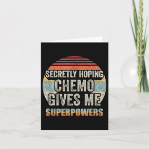 Retro Vintage Secretly Hoping Chemo Gives Me Super Card
