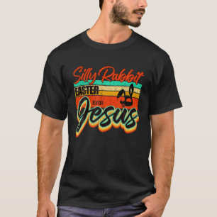 Retro Vintage Silly Rabbit Easter Is For Jesus Gif T-Shirt