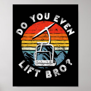 Retro Vintage Ski Do You Even Lift Bro_ _1 Poster