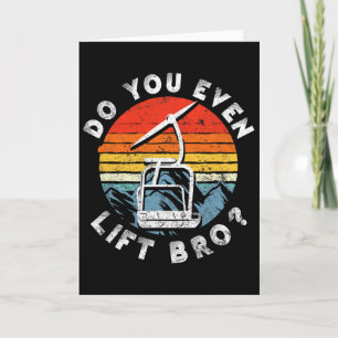 Retro Vintage Ski Do You Even Lift Bro _2  Card
