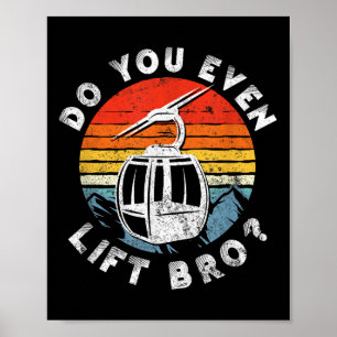 Retro Vintage Ski Do You Even Lift Bro_ Poster