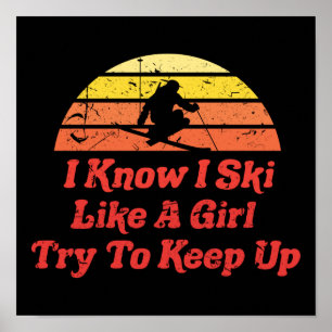 Retro Vintage Snow 80s Ski Ski Like A Girl Try To Poster