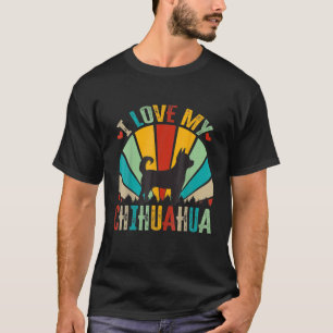 Retro Vintage Style - I Love My Chihuahua Dog - Mo T-Shirt