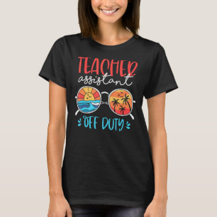 Retro Vintage Teacher Assistant Off Duty Summer Va T-Shirt