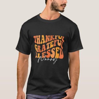 Retro Vintage Thankful Blessed Nanny Autumn Thanks T-Shirt