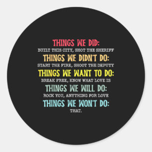 Retro Vintage Things We Did Didnt Want Will Wont D Classic Round Sticker