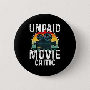 Retro Vintage Unpaid Movie Critic Film Cinema Moti 6 Cm Round Badge