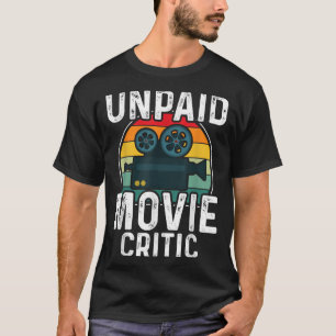 Retro Vintage Unpaid Movie Critic Film Cinema Moti T-Shirt