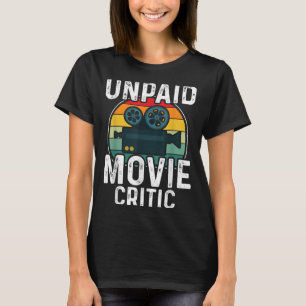 Retro Vintage Unpaid Movie Critic Film Cinema Moti T-Shirt