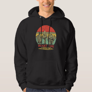 Retro Vintage What The Fucculent Cactus Succulents Hoodie