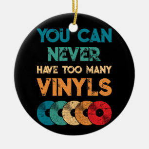 Retro Vinyl LP Record Vintage You Can Never Have Ceramic Ornament