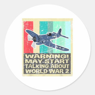 Retro Warning May Start Talking About Ww2 Shirt Wo Classic Round Sticker