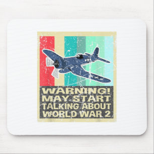 Retro Warning May Start Talking About Ww2 Shirt Wo Mouse Pad